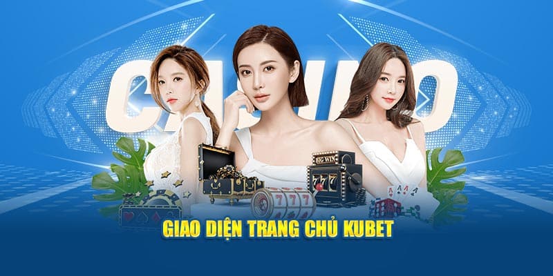 Đăng Nhập KUBET: Hướng Dẫn Chi Tiết Và Ưu Đãi Hấp Dẫn 5 Giao diện trang chủ Kubet