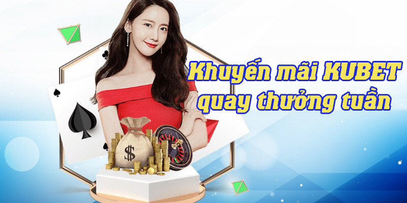 Khuyến Mãi KUBET - Tổng Hợp Các Ưu Đãi Mới Nhất 2024 6 Khuyến mãi KUBET nhận thưởng trăm tỷ vào phiên quay số mỗi tuần