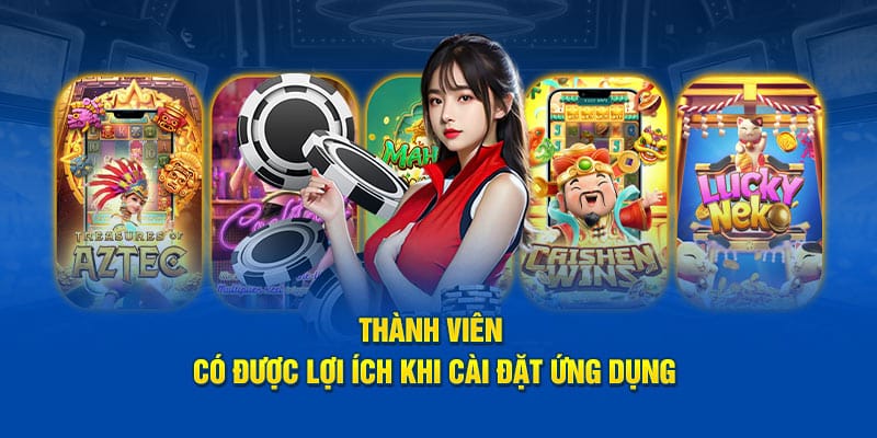Tải App KUBET - Quy Trình Cho Thành Viên Mới 2024 7 Thành viên có được lợi ích khi cài đặt ứng dụng