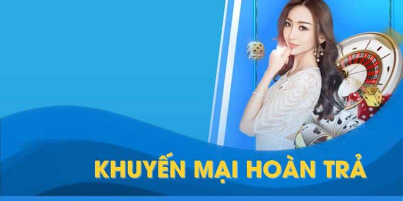 Khuyến Mãi Siêu HOT Ku11 - Cập Nhật Các Ưu Đãi Mới Nhất 8 Chương trình hoàn trả cược mỗi ngày siêu khủng tại Ku11